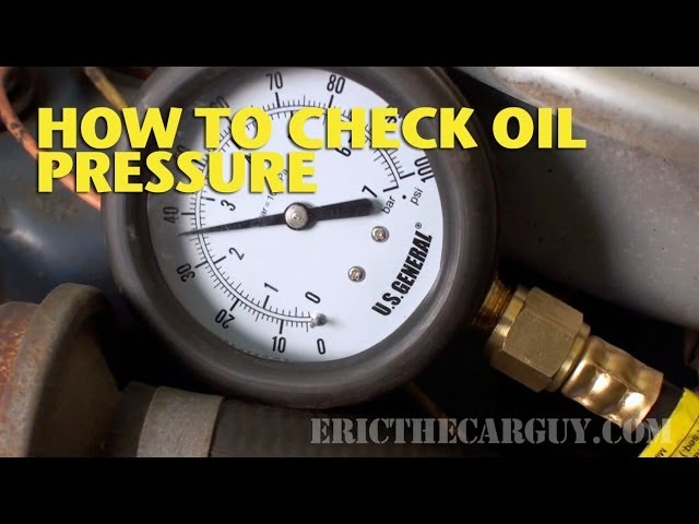 How to Check Oil Pressure Without Gauge